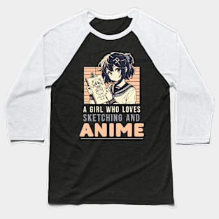 A Girl Who Loves Sketching And Anime Japanese Manga Drawing Baseball T-Shirt